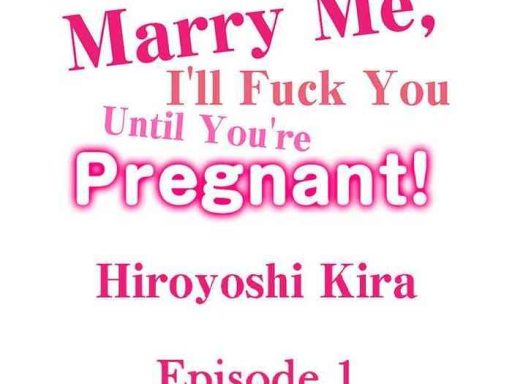 marry me i ll fuck you until you re pregnant cover