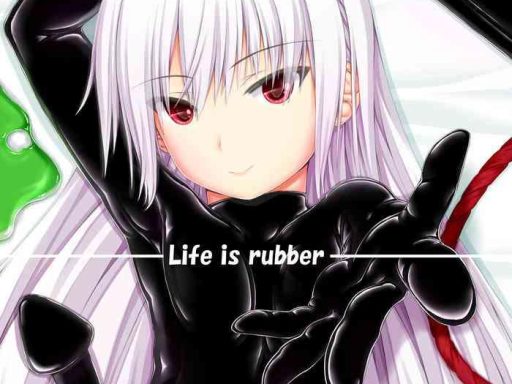 life is rubber cover